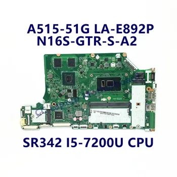 C5V01 LA-E892P Doske Pre Acer A515-51G A615-51G Notebook Doske N16S-GTR-S-A2 S SR342 I5-GB 7200 CPU 100% Plnej Testované OK