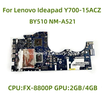 Vhodné pre Lenovo Ideapad Y700-15ACZ notebook doske BY510 NM-A521 s FX-8800P CPU GPU: 2GB/4GB 100% Testované Plne Práce